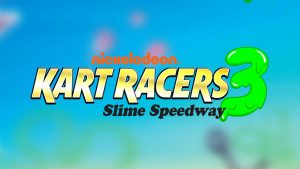 Nickelodeon kart racers 3: slime speedway uscirà il 7 ottobre!