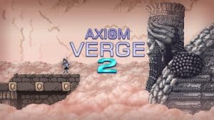 Axiom verge 2