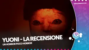 Yuoni la recensione di un horror, ma poco horror