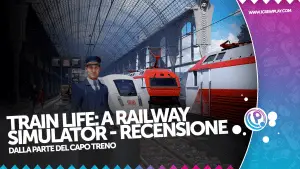 Train life: a railway simulator - recensione per playstation 4