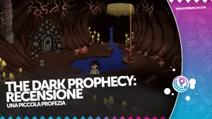 The dark prophecy: recensione per nintendo switch