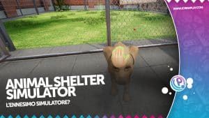 Animal shelter simulator: la recensione per xbox