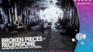 Broken pieces: recensione playstation 5