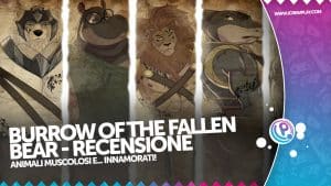 Burrow of the fallen bear recensione