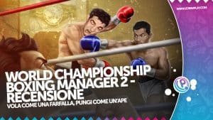 World championship boxing manager 2 - la recensione