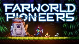 Farworld pioneers