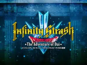 Infinity strash: dragon quest the adventure of dai