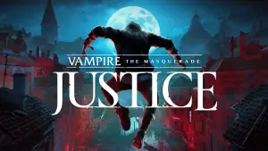 Vampire: the masquerade - justice