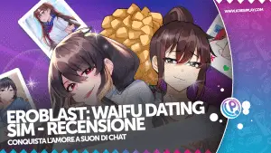 Eroblast: waifu dating sim recensione