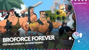 Broforce forever, la recensione