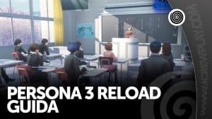 Persona 3 reload - guida - dove trovare i frammenti del crepuscolo