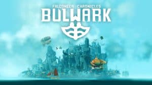 Bulwark: falconeer chronicles