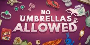 No umbrellas allowed, disponibile anche su nintendo switch