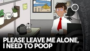 Please leave me alone, i need to poop recensione