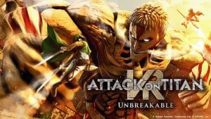 Attack on titan vr: unbreakable