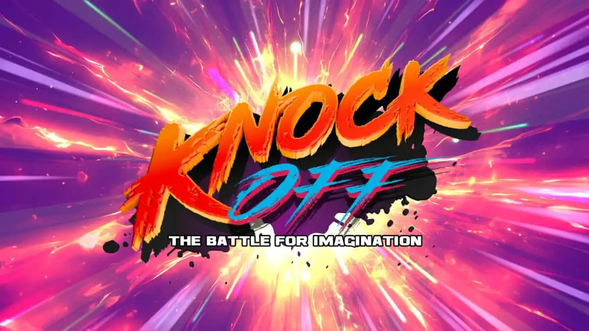 Knock Off: The Battle for Imagination