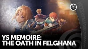 Ys memoire: the oath in felghana, recensione (playstation 5)