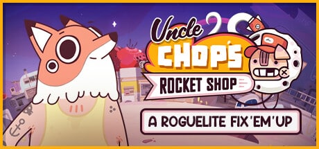 Uncle Chop’s Rocket Shop