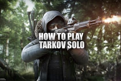 How to play tarkov solo