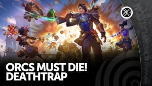 Orcs Must Die! Deathtrap