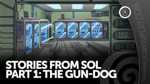 Stories from Sol Part 1: The Gun-Dog